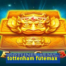 tottenham futemax